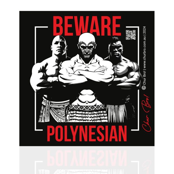 Beware Polynesian Bumper Sticker <br>BUY 1 GET 1 FREE (LIMITED OFFER)</br>